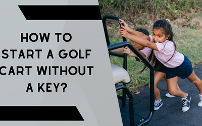 How To Start A Golf Cart Without A Key?