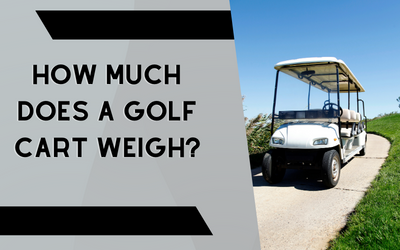 How Much Does A Golf Cart Weigh?