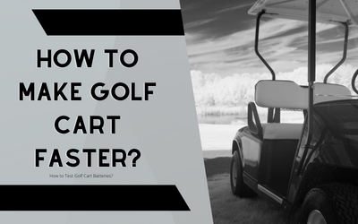 How To Make Golf Cart Faster?