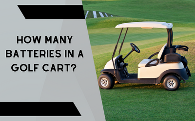 How Many Batteries In A Golf Cart?