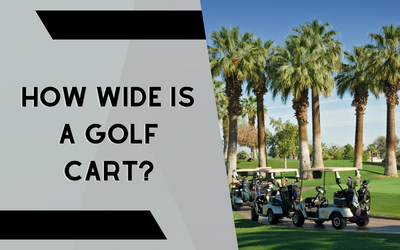 How Wide Is A Golf Cart?