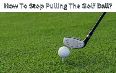 How To Stop Pulling The Golf Ball?